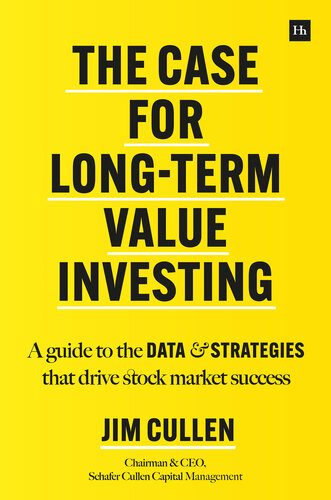 The Case for Long-Term Value Investing: A Guide to the Data and Strategies That Drive Stock Market Success