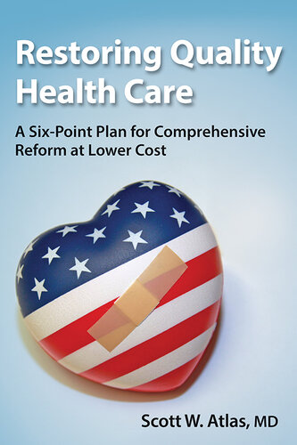 Restoring Quality Health Care: A Six-Point Plan for Comprehensive Reform at Lower Cost