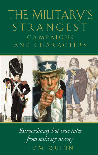 Military's Strangest Campaigns & Characters