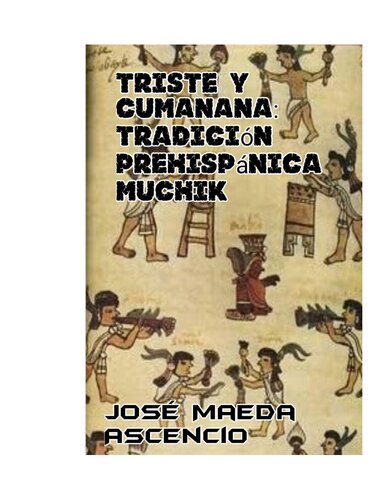 Cumanana y triste: tradición prehispánica Muchik