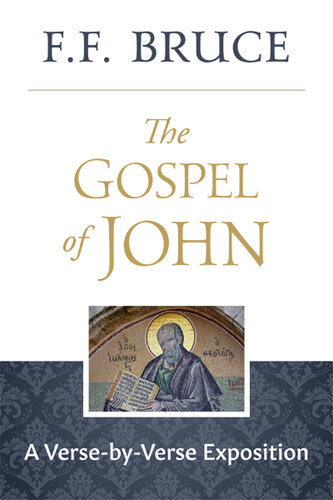 The Gospel of John: A Verse-by-Verse Exposition