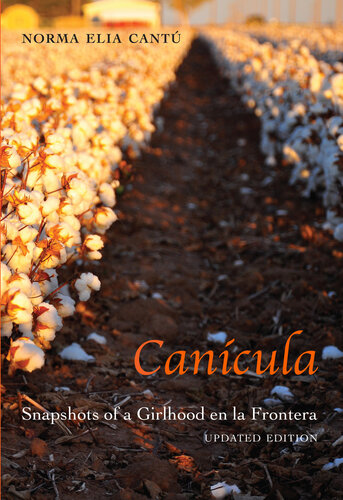 Canícula: Snapshots of a Girlhood en la Frontera. Updated Edition.