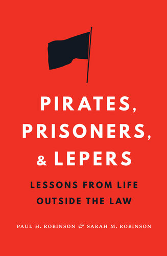 Pirates, Prisoners, and Lepers: Lessons from Life Outside the Law