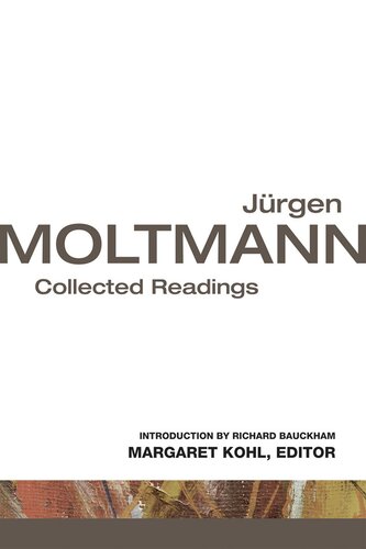 Jürgen Moltmann: Collected Readings