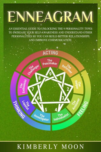 Enneagram: An Essential Guide to Unlocking the 9 Personality Types to Increase Your Self-Awareness and Understand Other Personalities So You Can Build Better Relationships and Improve Communication