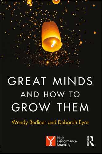 Great Minds and How to Grow Them: High Performance Learning