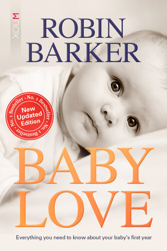 Baby Love: Everything You Need to Know about Your Baby's First Year