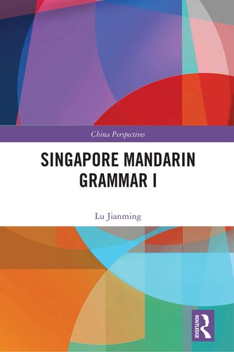 Singapore Mandarin Grammar I (China Perspectives)