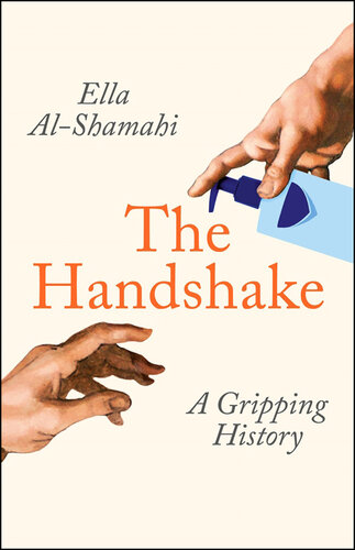 The Handshake: A Gripping History