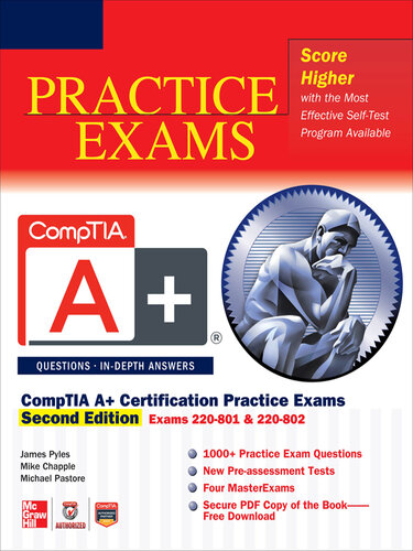 CompTIA A+ Certification Practice Exams: Exams 220-801 & 220-802