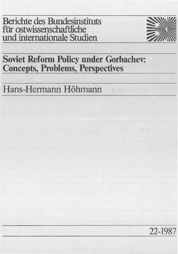 Soviet Reform Policy under Gorbachev: Concepts, Problems, Perspectives