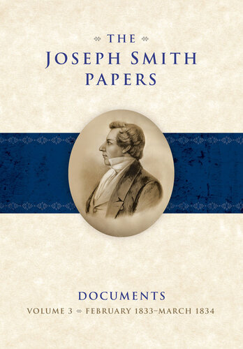 The Joseph Smith Papers: Documents, Volume 3: February 1833 - March 1834