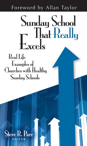 Sunday School that Really Excels: Real Life Examples of Churches with Healthy Sunday Schools