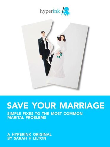 Save Your Marriage: Simple Fixes to the Most Common Marital Problems