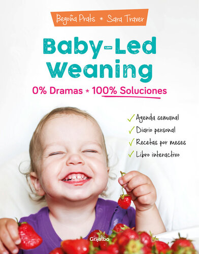 Baby-led weaning: 0% dramas, 100% soluciones