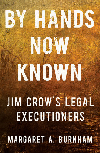 By Hands Now Known: Jim Crow's Legal Executioners