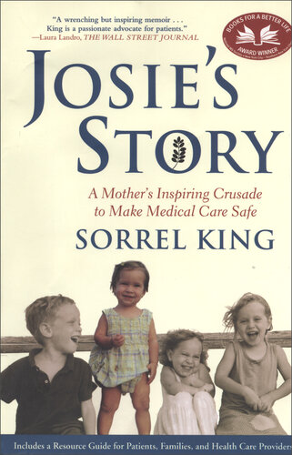 Josie's Story: A Mother's Inspiring Crusade to Make Medical Care Safe