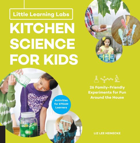 Little Learning Labs: Kitchen Science for Kids, abridged paperback edition: 26 Fun, Family-Friendly Experiments for Fun Around the House; Activities for STEAM Learners