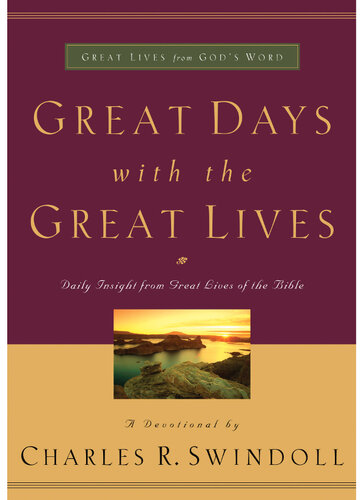 Great Days with the Great Lives: Daily Insight from Great Lives of the Bible