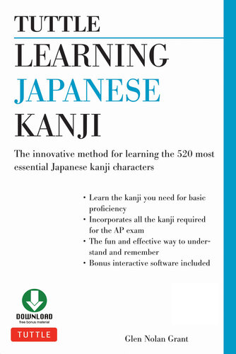 Tuttle Learning Japanese Kanji: (Jlpt Levels N5 & N4) the Innovative Method for Learning the 520 Most Essential Japanese Kanji Characters