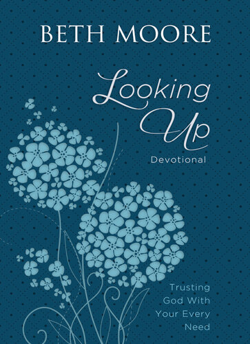 Looking Up: Trusting God With Your Every Need