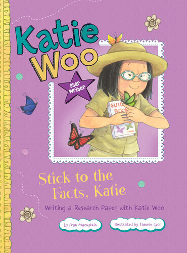 Stick to the Facts, Katie: Writing a Research Paper with Katie Woo