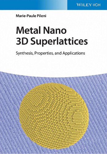 Metal Nano 3D Superlattices: Synthesis, Properties, and Applications