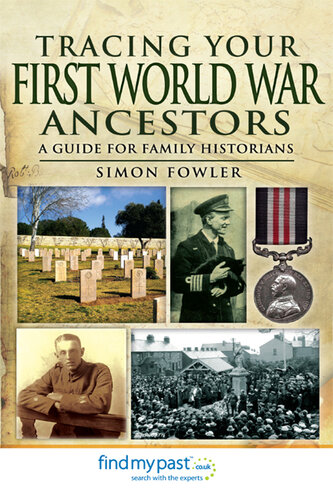 Tracing Your First World War Ancestors: A Guide for Family Historians