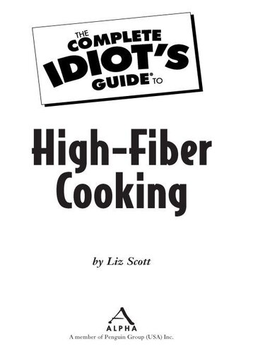 The Complete Idiot's Guide to High-Fiber Cooking