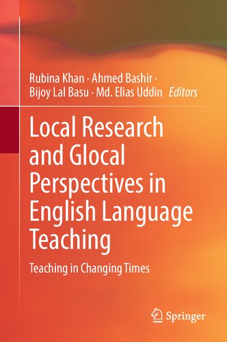 Local Research and Glocal Perspectives in English Language Teaching: Teaching in Changing Times