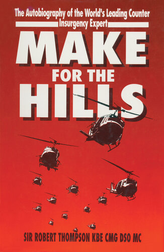 Make for the Hills: The Autobiography of the World's Leading Counter Insurgency Expert