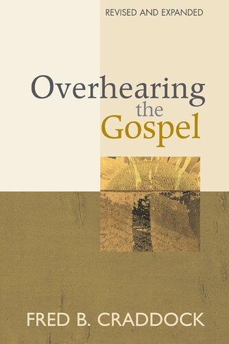 Overhearing the Gospel: Revised and Expanded Edition