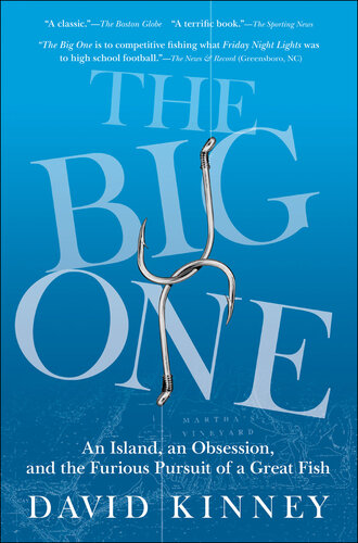 The Big One: An Island, an Obsession, and the Furious Pursuit of a Great Fish