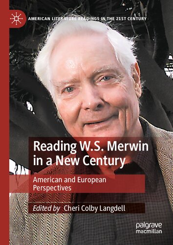 Reading W.S. Merwin in a New Century: American and European Perspectives