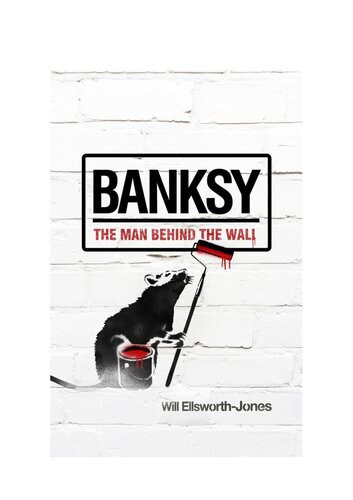 Banksy: the man behind the wall