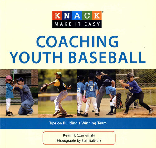 Knack Coaching Youth Baseball: Tips on Building a Winning Team