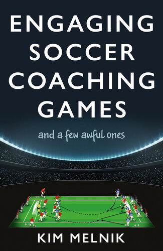 Engaging Soccer Coaching Games: and a Few Awful Ones