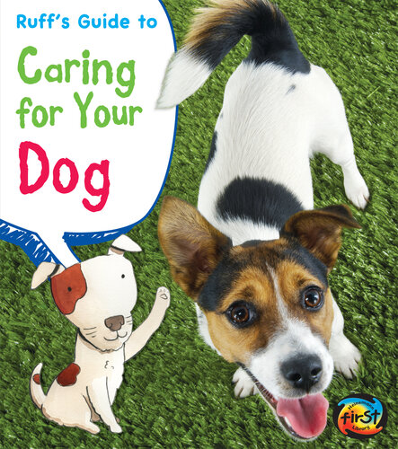 Ruff's Guide to Caring for Your Dog