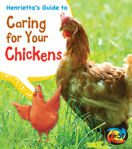 Henrietta's Guide to Caring for Your Chickens