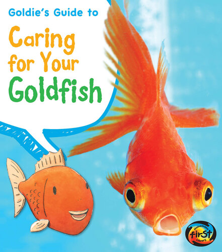 Goldie's Guide to Caring for Your Goldfish