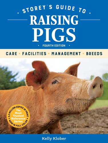 Storey's Guide to Raising Pigs: Care, Facilities, Management, Breeds