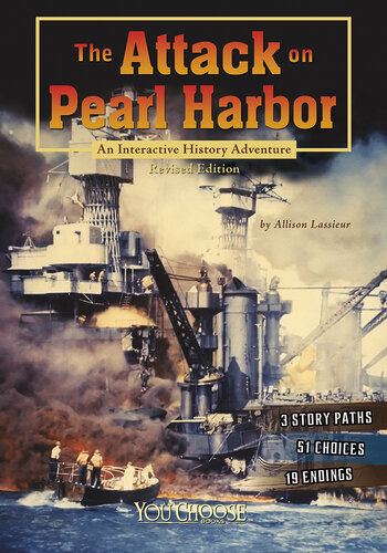 The Attack on Pearl Harbor: An Interactive History Adventure