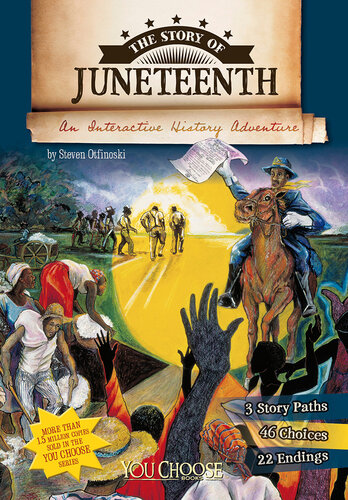 The Story of Juneteenth: An Interactive History Adventure