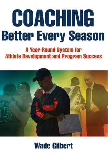 Coaching Better Every Season: A Year-Round System for Athlete Development and Program Success