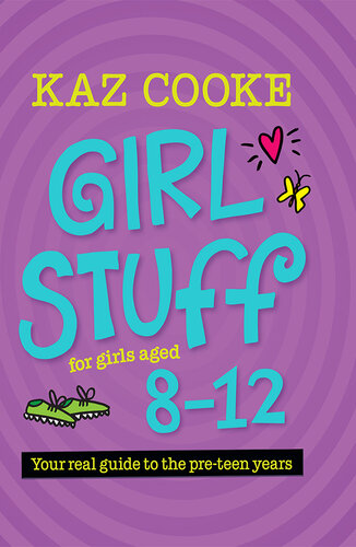 Girl Stuff 8–12: from the number one go-to advisor for Australian girl's and women's health issues