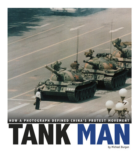 Tank Man: How a Photograph Defined China's Protest Movement