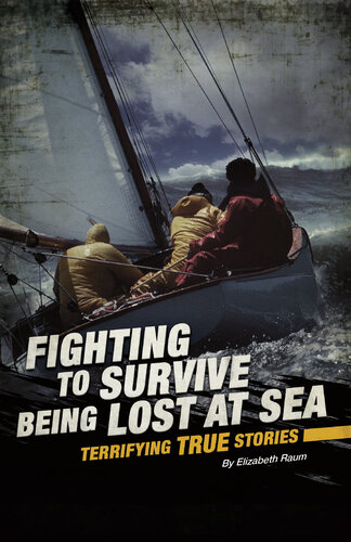 Fighting to Survive Being Lost at Sea: Terrifying True Stories