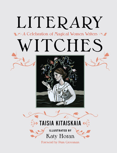 Literary Witches: A Celebration of Magical Women Writers