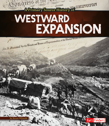 A Primary Source History of Westward Expansion