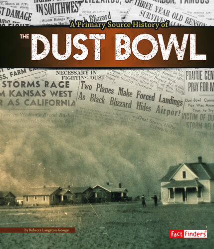 A Primary Source History of the Dust Bowl